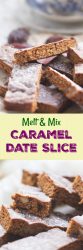 long pin with close up shots of caramel date slice