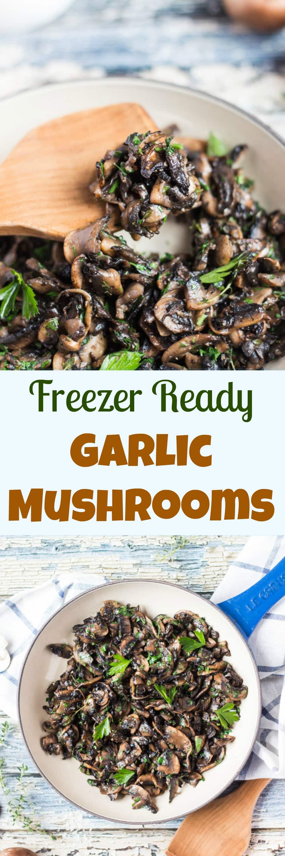 Freezer Ready Garlic Mushrooms. With a batch of these garlic mushrooms in the freezer, a simple meal is never far away.