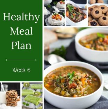 Healthy Meal Plan Week 6. A week of healthy eating; comforting soups, take-out fake-out, & a great sheet pan dinner.