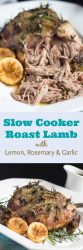 Slow Cooker Lamb Roast with Lemon, Rosemary & Garlic. The perfect answer to an easy mid-week meal. Just add some simple sides and dinner is done.