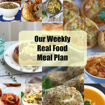 Our Weekly Real Food Meal Plan